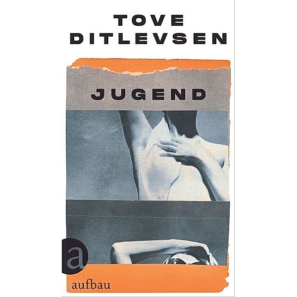 Jugend / Die Kopenhagen-Trilogie Bd.2, Tove Ditlevsen