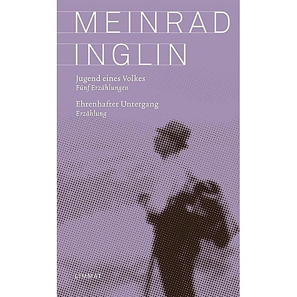 Jugend eines Volkes. Ehrenhafter Untergang, Meinrad Inglin