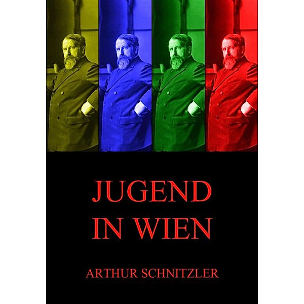 Jugend in Wien, Arthur Schnitzler