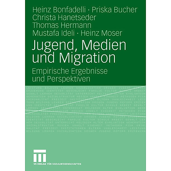 Jugend, Medien und Migration, Heinz Bonfadelli, Priska Bucher, Christa Hanetseder