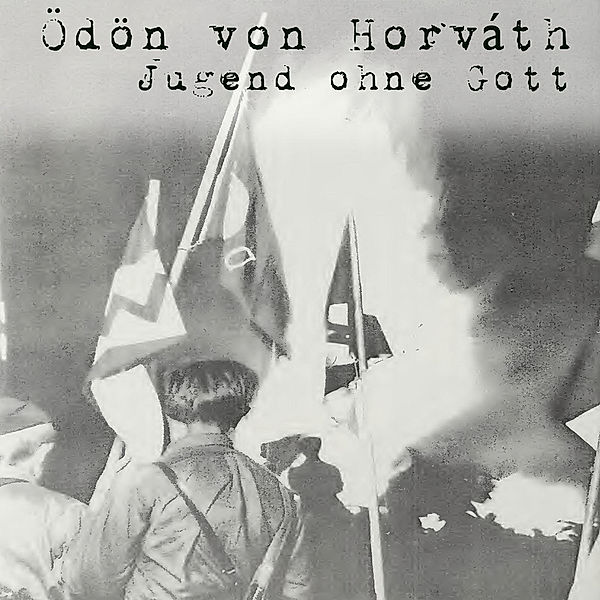 Jugend ohne Gott,Audio-CD, MP3, Ödön von Horváth