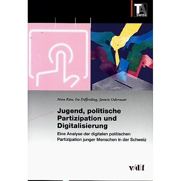 Jugend, politische Partizipation und Digitalisierung, Nora Räss, Ira Differding, Jasmin Odermatt