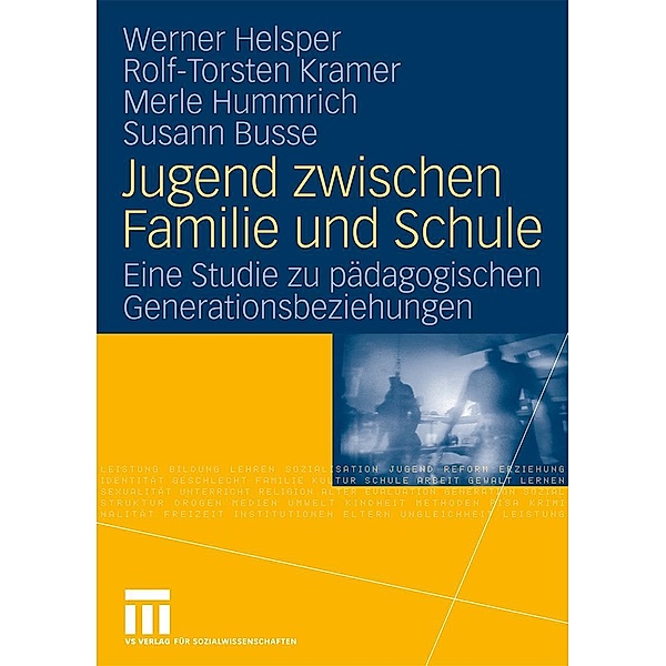 Jugend zwischen Familie und Schule / Studien zur Schul- und Bildungsforschung, Werner Helsper, Rolf-Torsten Kramer, Merle Hummrich, Susann Busse