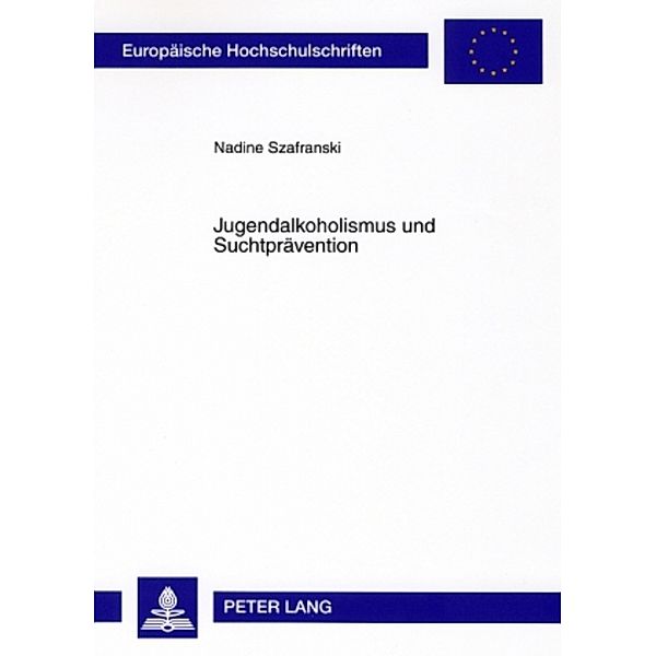 Jugendalkoholismus und Suchtprävention, Nadine Szafranski