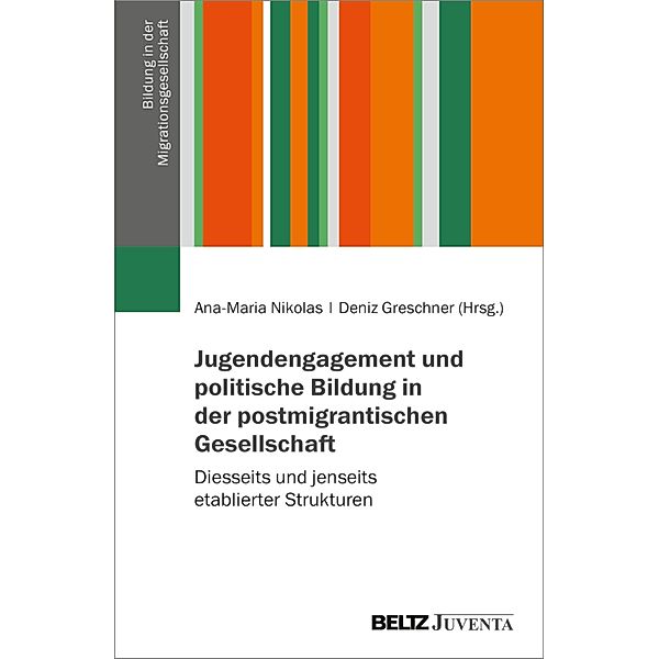 Jugendengagement und politische Bildung in der postmigrantischen Gesellschaft