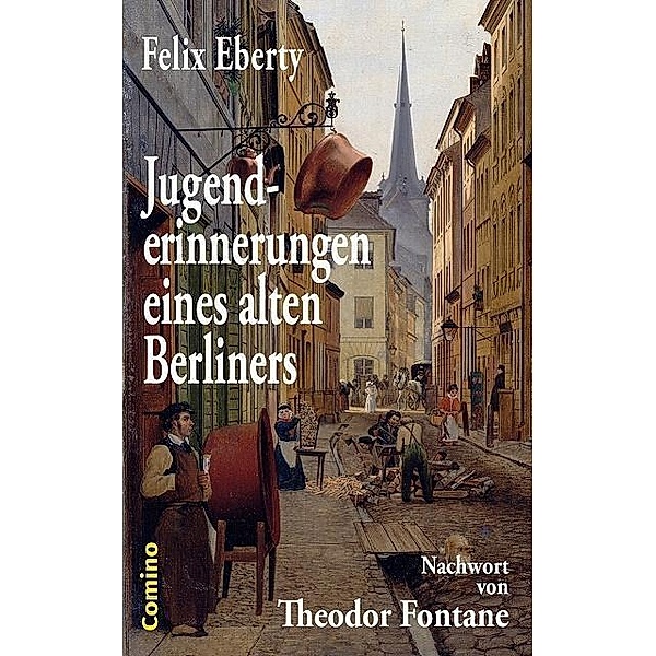 Jugenderinnerungen eines alten Berliners, Felix Eberty