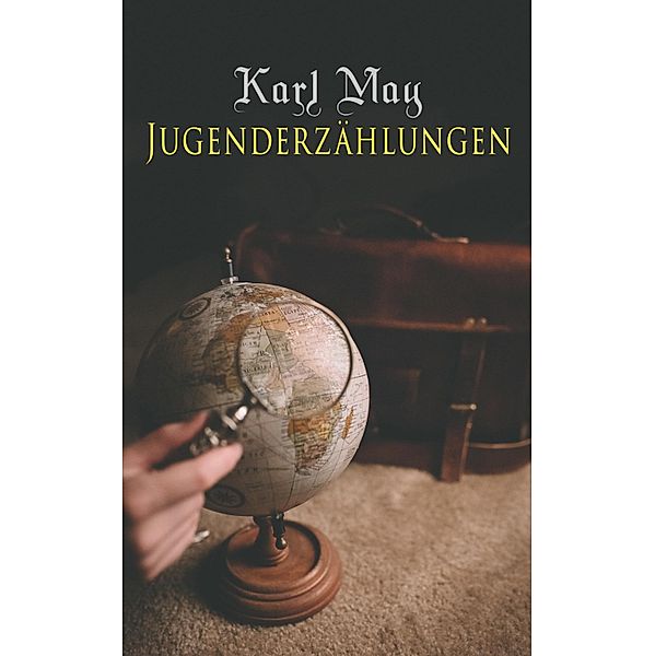 Jugenderzählungen, Karl May