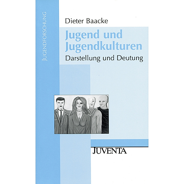 Jugendforschung / Jugend und Jugendkulturen, Dieter Baacke
