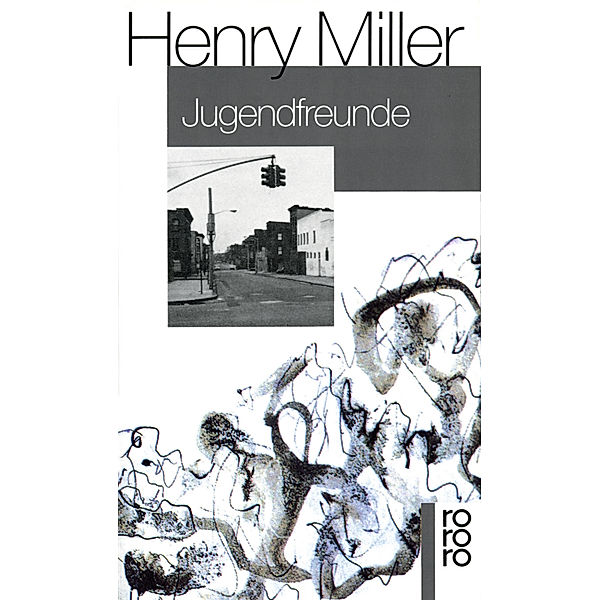 Jugendfreunde, Henry Miller