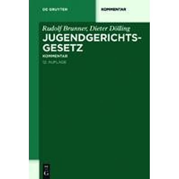 Jugendgerichtsgesetz / De Gruyter Kommentar, Rudolf Brunner, Dieter Dölling