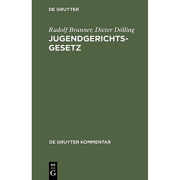 Jugendgerichtsgesetz / De Gruyter Kommentar, Rudolf Brunner, Dieter Dölling