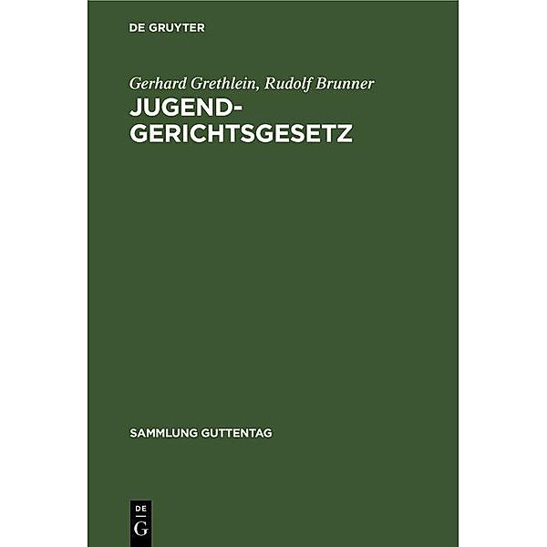 Jugendgerichtsgesetz / Sammlung Guttentag, Gerhard Grethlein, Rudolf Brunner