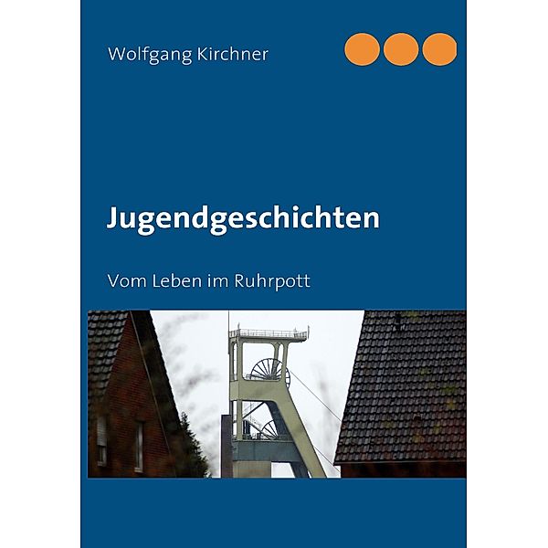 Jugendgeschichten, Wolfgang Kirchner