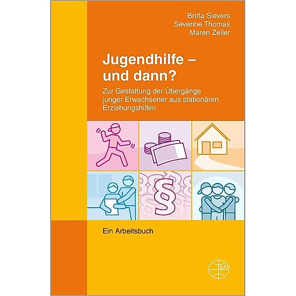 Jugendhilfe - und dann?, Britta Sievers, Severine Thomas, Maren Zeller