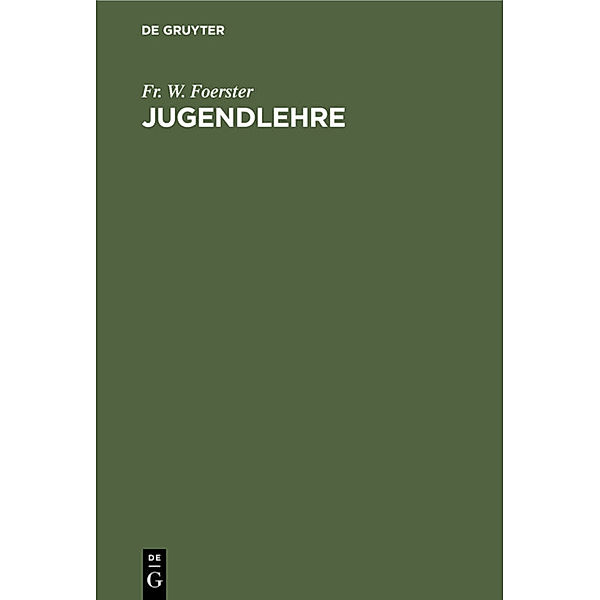 Jugendlehre, Fr. W. Foerster