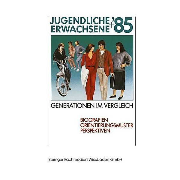 Jugendliche + Erwachsene '85 Generationen im Vergleich, Kenneth A. Loparo