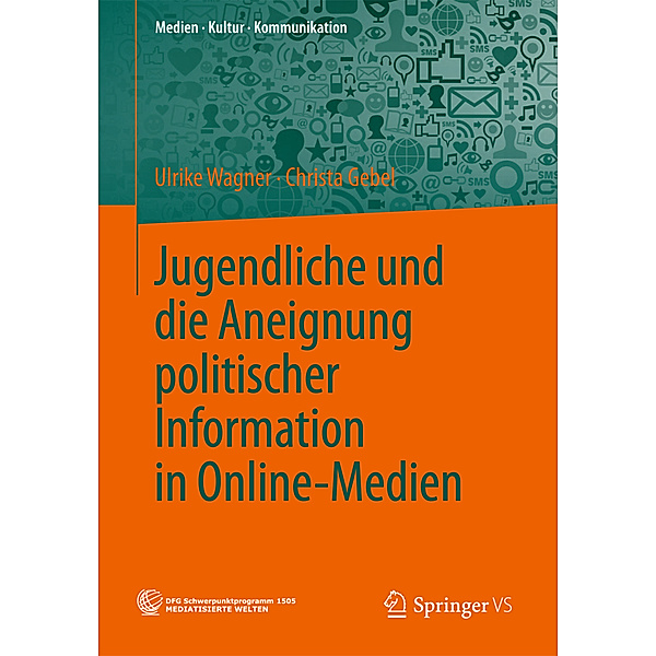Jugendliche und die Aneignung politischer Information in Online-Medien, Ulrike Wagner, Christa Gebel