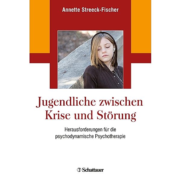 Jugendliche zwischen Krise und Störung, Annette Streeck-Fischer