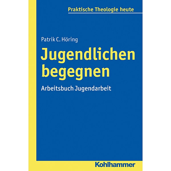 Jugendlichen begegnen, Patrik C. Höring