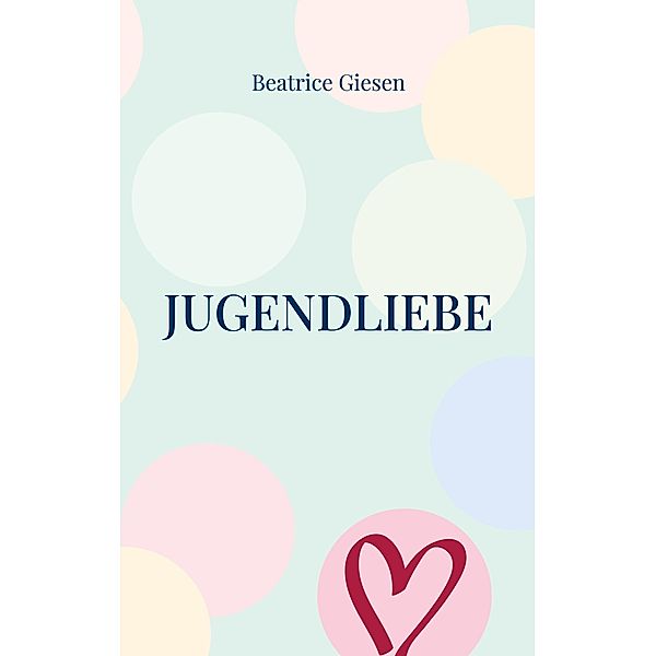 Jugendliebe, Beatrice Giesen