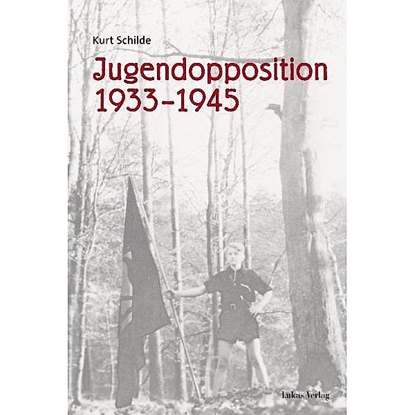 Jugendopposition 1933-1945, Kurt Schilde