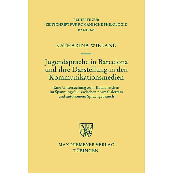 Jugendsprache in Barcelona und ihre Darstellung in den Kommunikationsmedien, Katharina Wieland