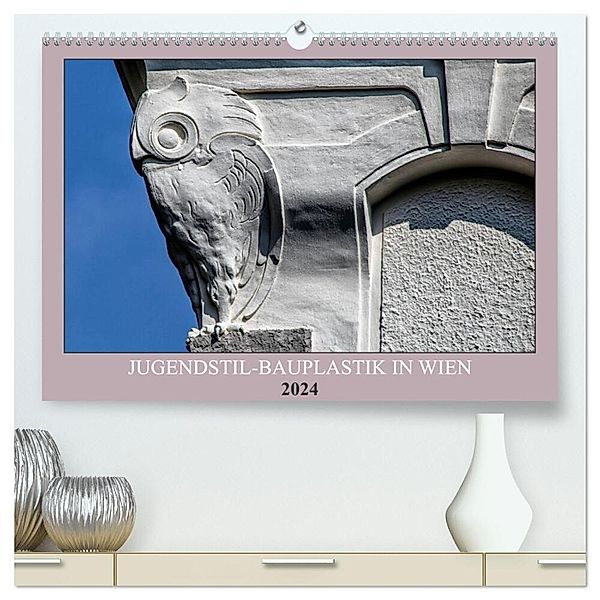 Jugendstil-Bauplastik in Wien (hochwertiger Premium Wandkalender 2024 DIN A2 quer), Kunstdruck in Hochglanz, Werner Braun