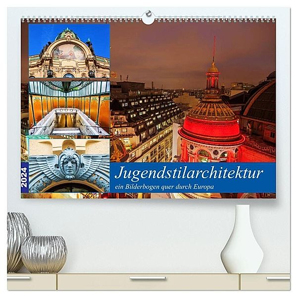 Jugendstilarchitektur - ein Bilderbogen quer durch Europa (hochwertiger Premium Wandkalender 2024 DIN A2 quer), Kunstdruck in Hochglanz, Christian Müller