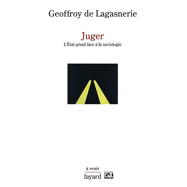 Juger / Histoire de la Pensée, Geoffroy de Lagasnerie