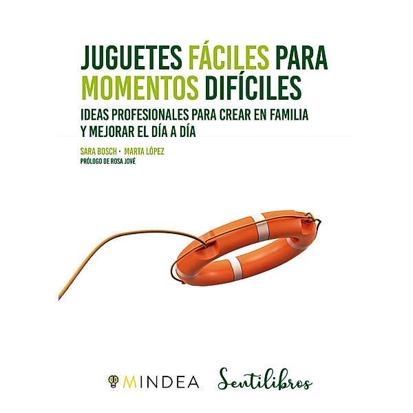 Juguetes fáciles para momentos difíciles, Sara Bosch, Marta López