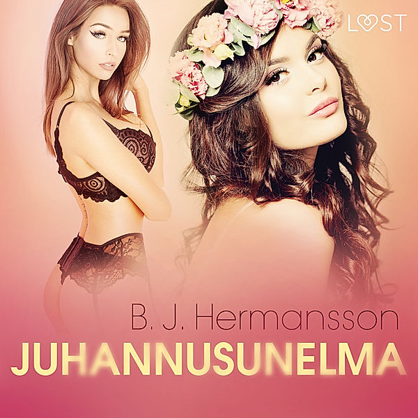 Juhannusunelma - eroottinen novelli, B. J. Hermansson