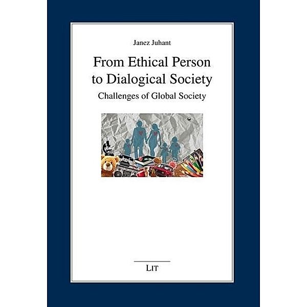 Juhant, J: From Ethical Person to Dialogical Society, Janez Juhant