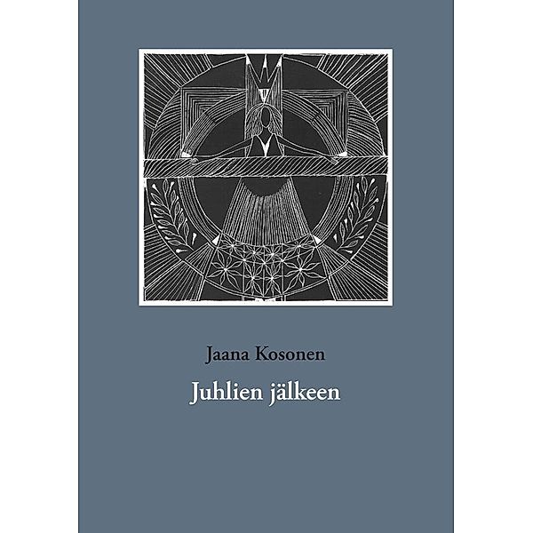 Juhlien jälkeen, Jaana Kosonen