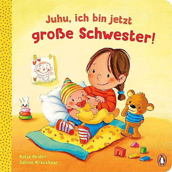 Juhu, ich bin jetzt grosse Schwester! / Penguin Junior, Katja Reider