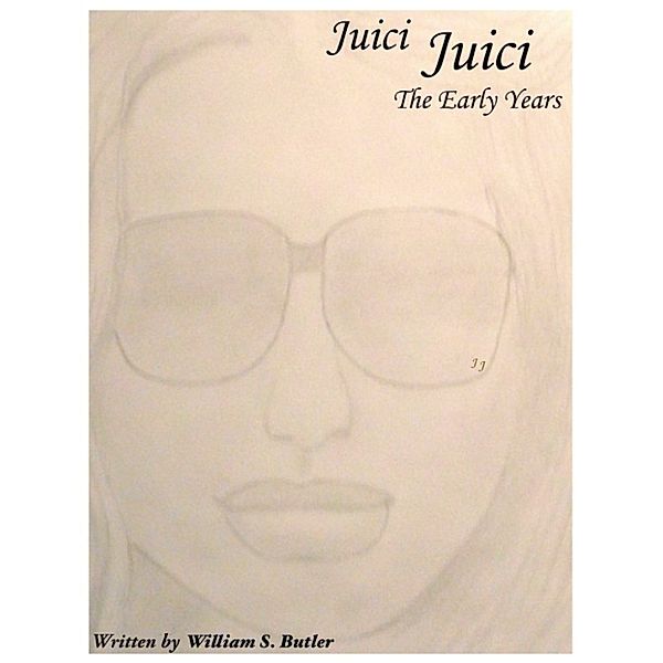 Juici Juici The Early Years, William Butler