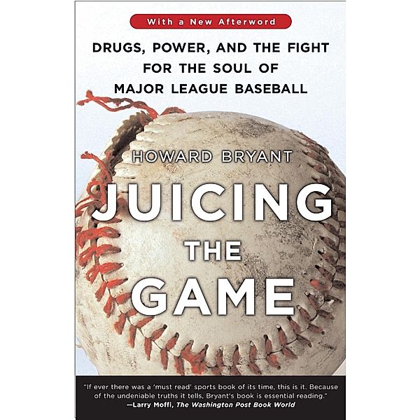 Juicing the Game, Howard Bryant