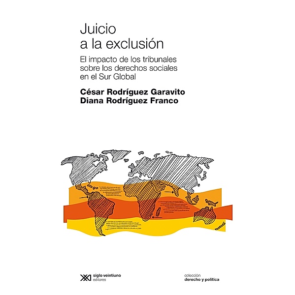 Juicio a la exclusión / Sociología y Política, César Rodríguez Garavito, Diana Rodríguez Franco