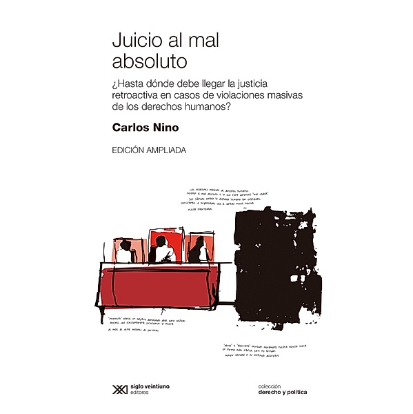 Juicio al mal absoluto / Derecho y Política, Carlos Nino