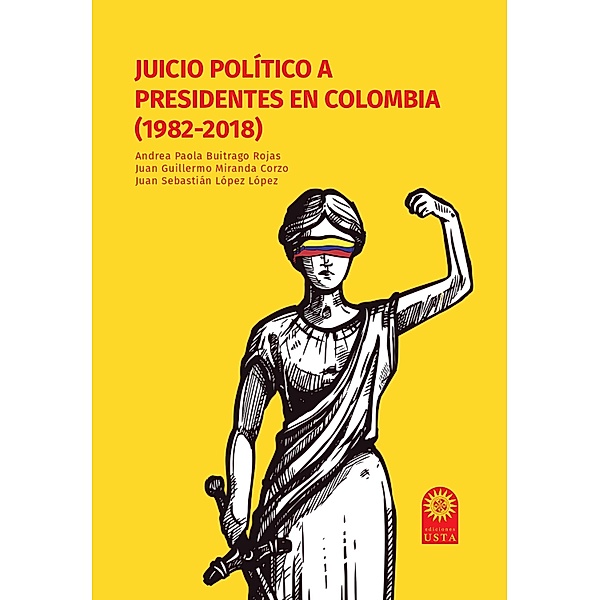 Juicio político a presidentes en Colombia (1982-2018), Andrea Paola Buitrago Rojas, Juan Guillermo Miranda Corzo, Juan Sebastián López López
