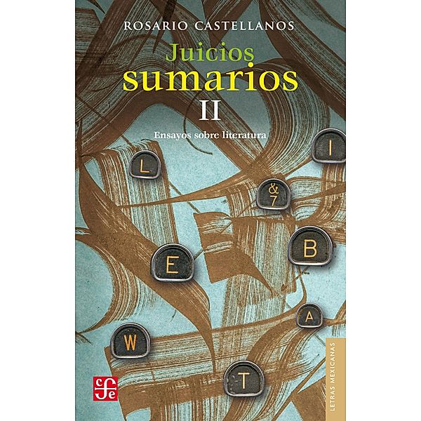 Juicios sumarios / Letras Mexicanas, Rosario Castellanos