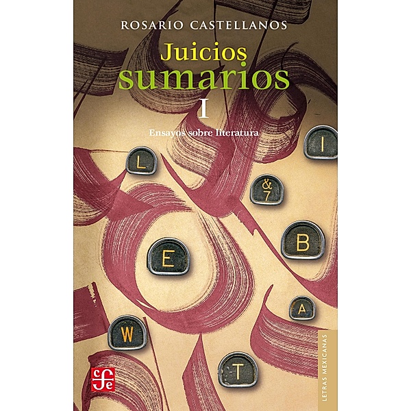 Juicios sumarios / Letras Mexicanas, Rosario Castellanos
