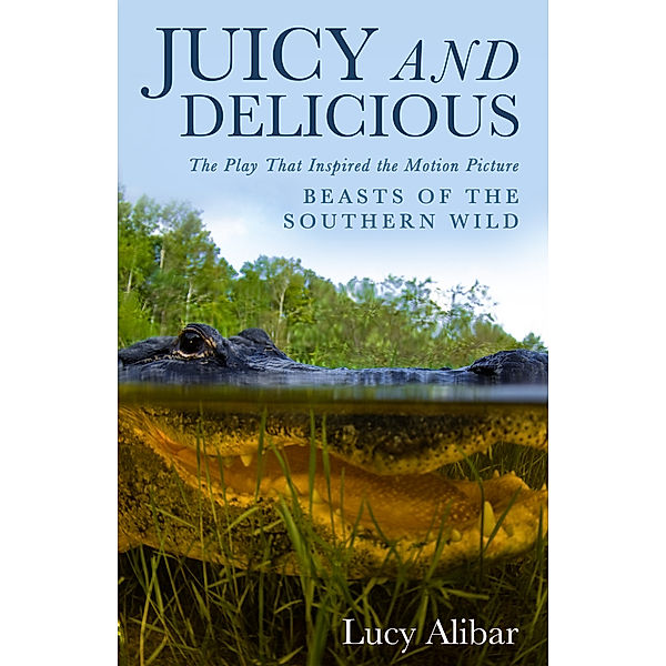 Juicy and Delicious, Lucy Alibar