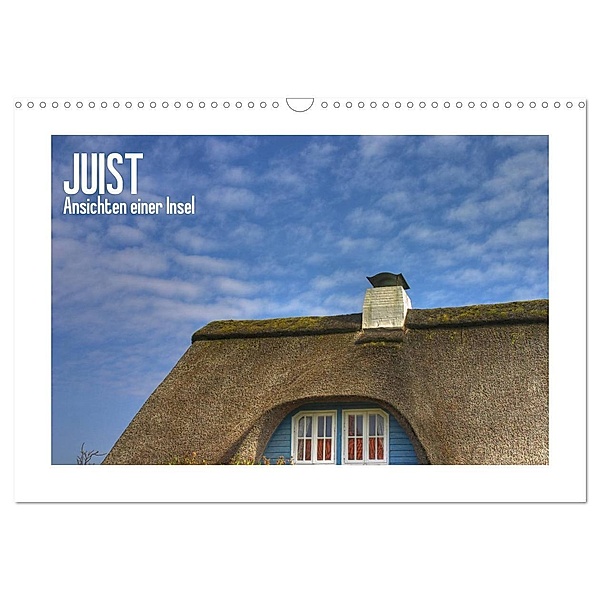 JUIST - Ansichten einer Insel (Wandkalender 2024 DIN A3 quer), CALVENDO Monatskalender, Marco Kegel
