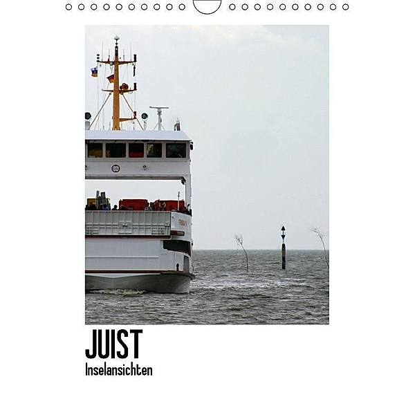 Juist - Inselansichten (Wandkalender 2017 DIN A4 hoch), Marco Kegel