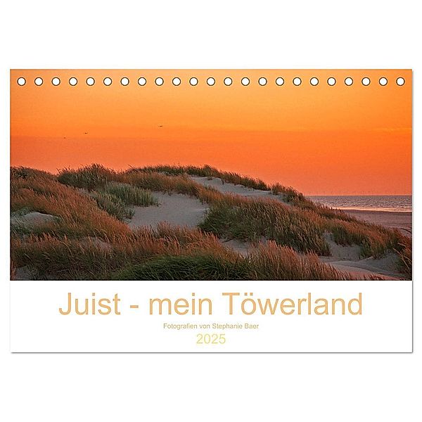 Juist - mein Töwerland (Tischkalender 2025 DIN A5 quer), CALVENDO Monatskalender, Calvendo, Stephanie Baer