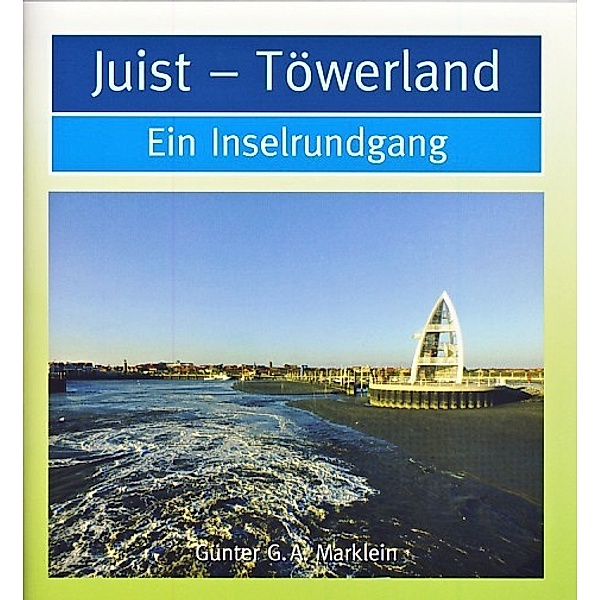 Juist - Töwerland, Günter G. A. Marklein