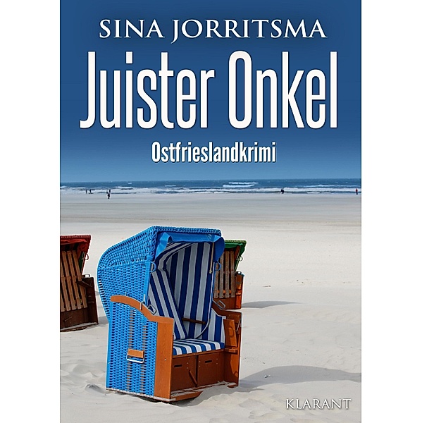 Juister Onkel. Ostfrieslandkrimi / Witte und Fedder ermitteln Bd.17, Sina Jorritsma