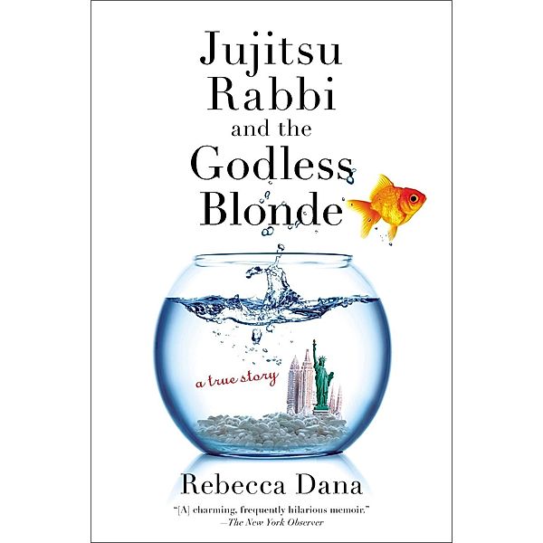 Jujitsu Rabbi and the Godless Blonde, Rebecca Dana