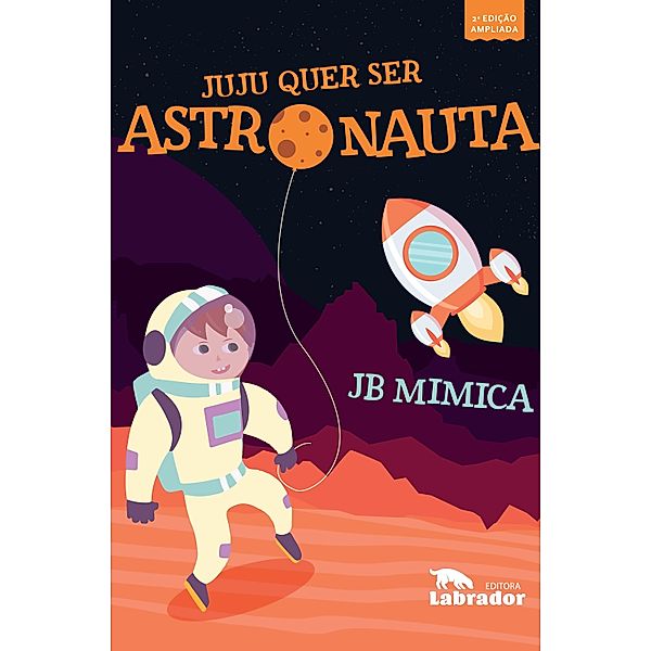 Juju quer ser astronauta - 2a edição ampliada, Jb Mimica