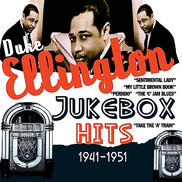 Jukebox Hits 1941-1951, Duke Ellington